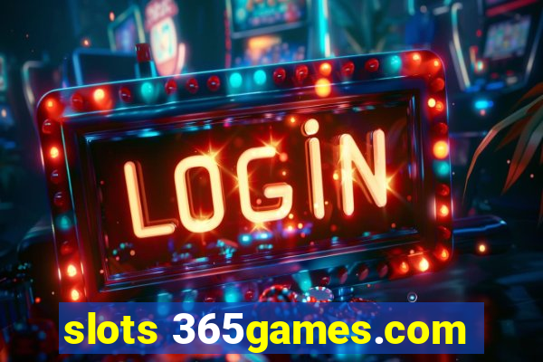 slots 365games.com